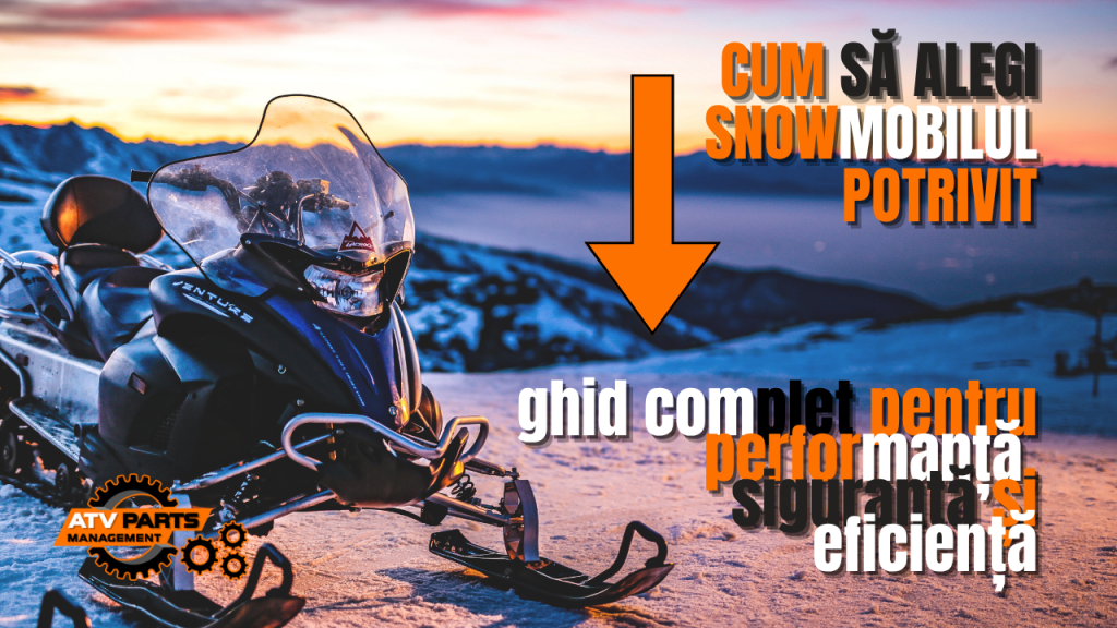 Un snowmobil performant, dar nepotrivit scopului, poate deveni rapid o sursă de probleme
